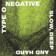 TYPE O NEGATIVE- SLOW DEEP & HARD (CD)