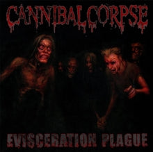 CANNIBAL CORPSE-Evisceration Plague