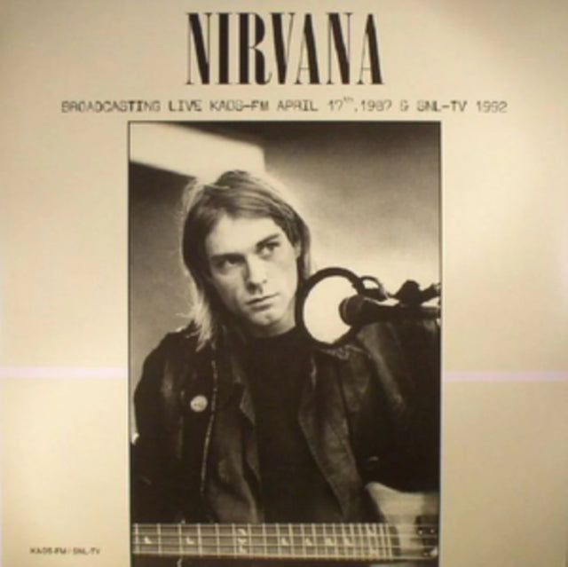 NIRVANA - BROADCASTING LIVE KAOS-FM 1987 & SNL-TV 1992 (LP)