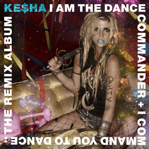 KE$HA - I AM DANCE COMMANDER + I COMMAND YOU TO DANCE: THE REMIX (CD)