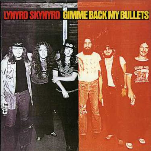 LYNYRD SKYNYRD - GIMME BACK MY BULLETS (LP)