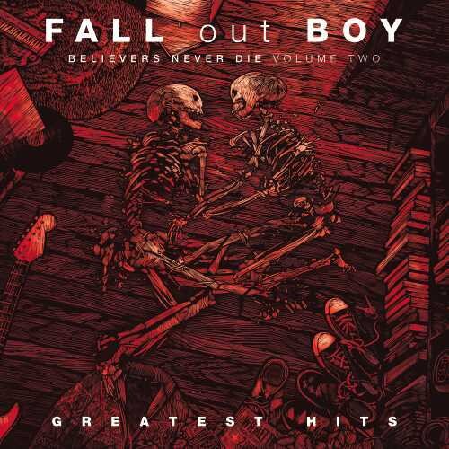 FALL OUT BOY - BELIEVERS NEVER DIE: VOLUME TWO (LP)