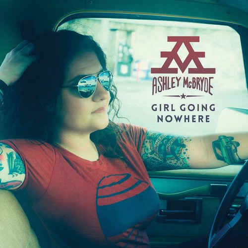 ASHLEY MCBRYDE - GIRL GOING NOWHERE (LP)