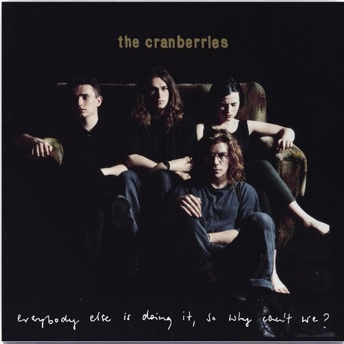 THE CRANBERRIES - EVERYBODY ELSE IS DOING IT, SO WHY CAN'T WE? (LP)