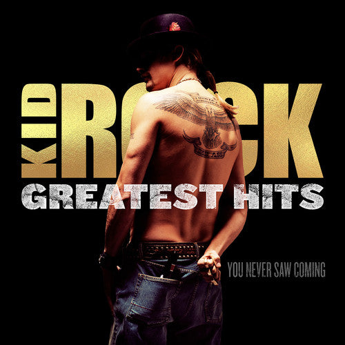 KID ROCK - GREATEST HITS YOU NEVER SAW COMING (LP)