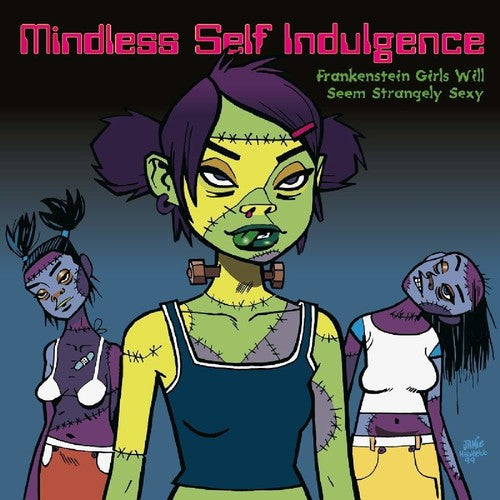 MINDLESS SELF INDULGENCE - FRANKENSTEIN GIRLS WILL SEEM STRANGELY SEXY (LP)