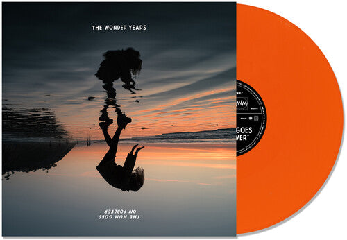 THE WONDER YEARS - THE HUM GOES ON FOREVER (ORANGE VINYL)