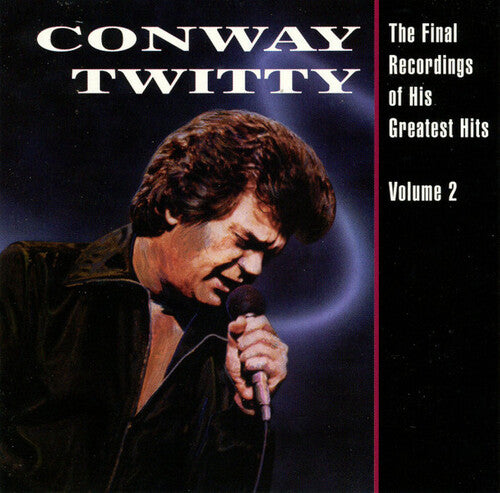 CONWAY TWITTY - THE FINAL RECORDINGS OF HIS GREATEST HITS VOL 2 (LP)