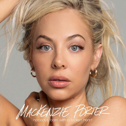 MACKENZIE PORTER - NOBODY'S BORN WITH A BROKEN HEART (SMOKEY GREY/BLUE/WHITE VINYL)