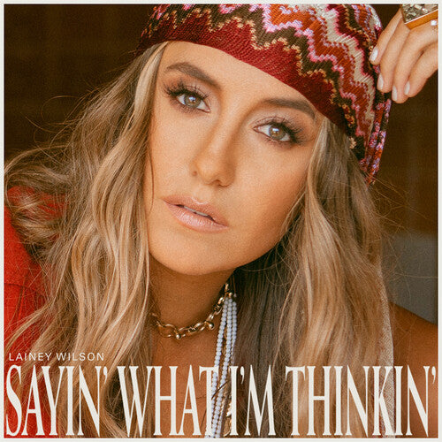 Lainey WIlson- Sayin' What I'm Thinkin' (Pearl)