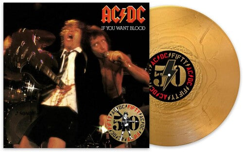 AC/DC - IF YOU WANT BLOOD YOU’VE GOT IT (50TH ANNIVERSARY GOLD VINYL)
