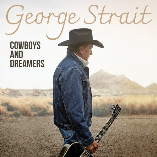 GEORGE STRAIT - COWBOYS AND DREAMERS (CD)