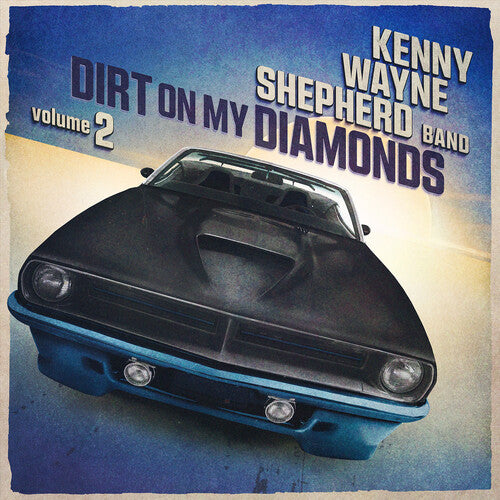 PREORDER: KENNY WAYNE SHEPHERD- DIRT ON MY DIAMONDS VOL. 2 (CD)