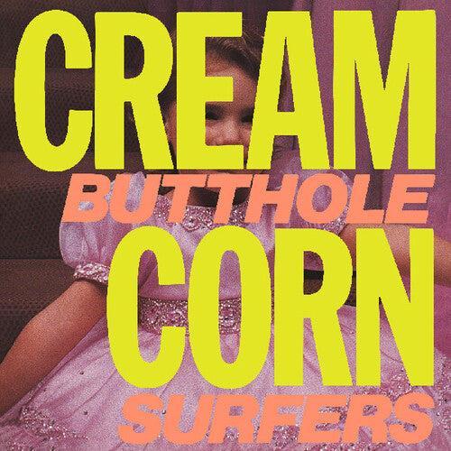 BUTTHOLE SURFERS - CREAM CORN FROM THE SOCKET OF DAVIS (LP)