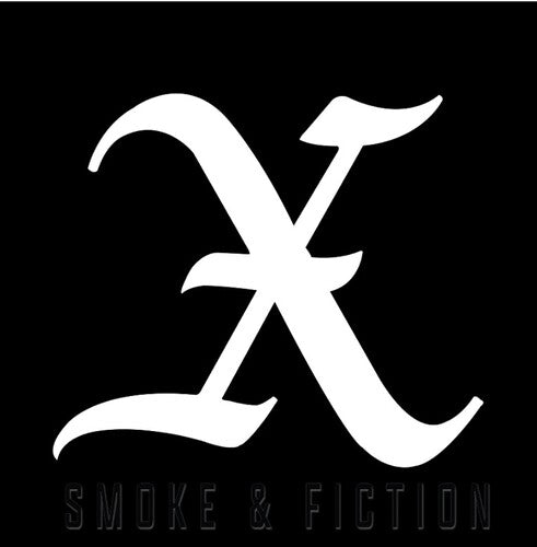 X- Smoke & Fiction