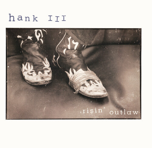 PREORDER: HANK WILLIAMS III - RISIN' OUTLAW (25TH ANNIVERSARY EDITION)