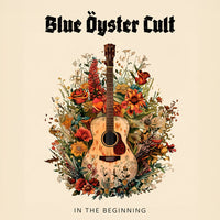 BLUE OYSTER CULT- IN THE BEGINNING