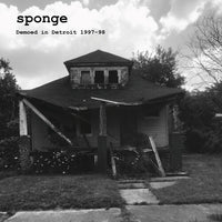 PREORDER: SPONGE- DEMOED IN DETROIT 1997-1998 (LP)