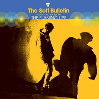 THE FLAMING LIPS - THE SOFT BULLETIN (25TH ANNIVERSARY VINYL)