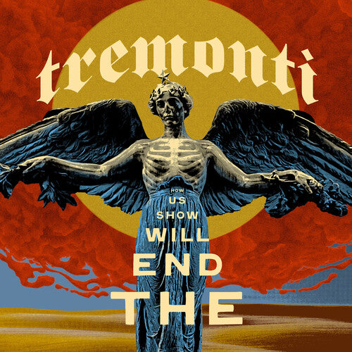 PREORDER: TREMONTI- END WILL SHOW US HOW (CD)