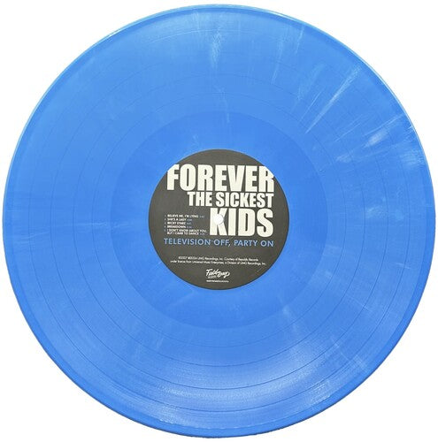 FOREVER THE SICKEST KIDS - TELEVISION OFF, PARTY ON (BLUE MARBLE VINYL)