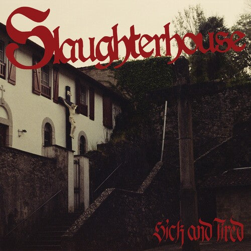 PREORDER: SLAUGHTERHOUSE- SICK AND TIRED (LP)