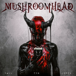 MUSHROOMHEAD - CALL THE DEVIL (CD)