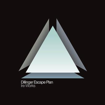 Dillinger Escape Plan - Ire Works