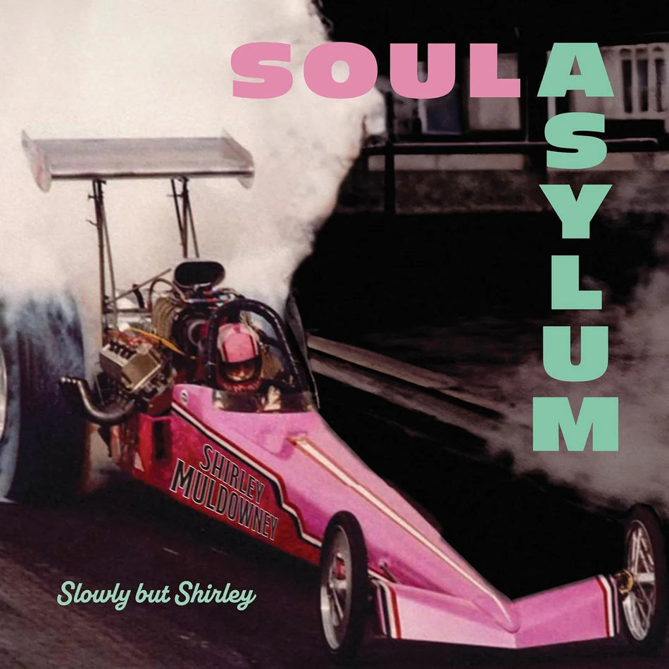 SOUL ASYLUM- SLOWLY BUT SHIRLEY (LP)